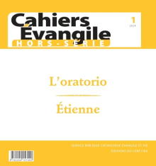 Cahier évangile - hors série N 01 L'oratorio - Étienne